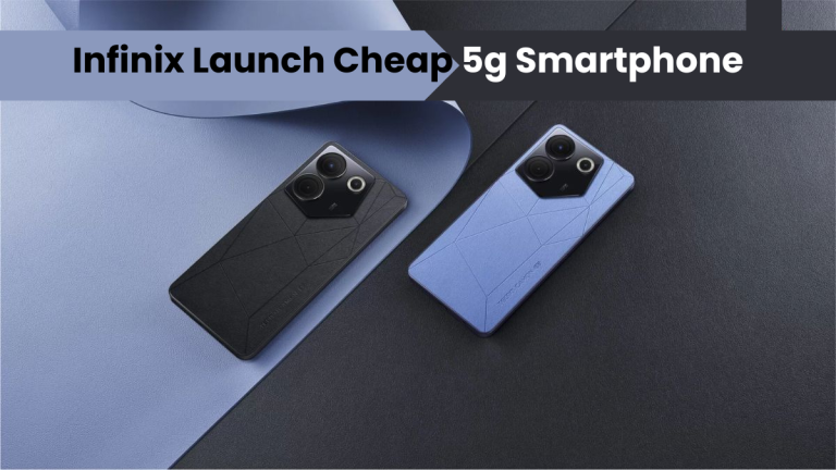 Infinix Launch Cheap 5g Smartphone: Infinix Smartphone with 8400mAh Battery and 400MP