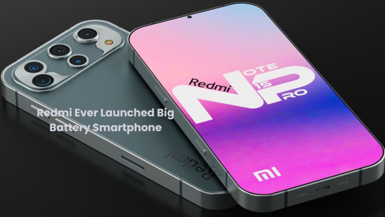 Redmi First Ever Launched Big Battery Smartphone with 200MP Camera and 7000mAh Battery